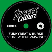 FUNKYBEAT, Burke – Somewhere Amazing