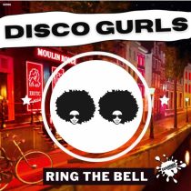 Disco Gurls – Ring The Bell