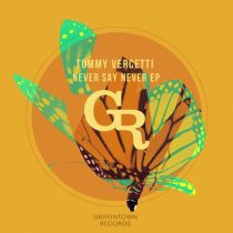 Tommy Vercetti – Never Say Never EP