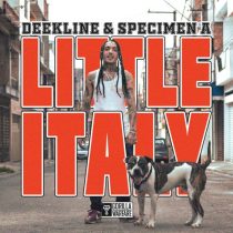 Deekline, Specimen A – Little Italy