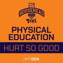 Physical Education – Hurt so Good