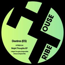 Deetres (ES) – Bright Thoughts EP