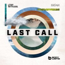 Lost Witness & Brïah – Last Call