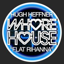 Hugh Heffner – Flat Rihanna