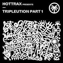 TacoMan, Denis Ago, Sound Process, Qubiko – Hottrax presents Tripleution Part 1