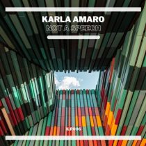 Karla Amaro – Not a Speech