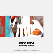 DYEN – Bloody Eyes
