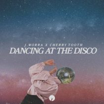 J. Worra & Cherry Tooth – Dancing At The Disco