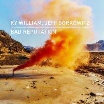 Jeff Sorkowitz, Ky William – Bad Reputation