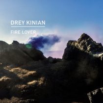 Drey Kinian – Fire Lover