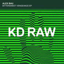 Alex Bau – Bittersweet Vengeance EP