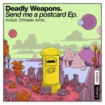 Deadly Weapons – Send Me a Postcard – EP