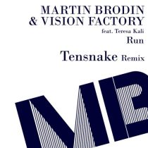Martin Brodin, Vision Factory & Teresa Kali – Run (Tensnake Remix)