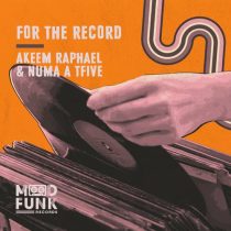 NUMA A TFIVE & Akeem Raphael – For The Record