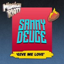 Sammy Deuce – Give Me Love
