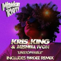Kris King & Mishell Ivon – Unstoppable
