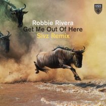 Robbie Rivera – Get Me Out of Here – Sivz Remix