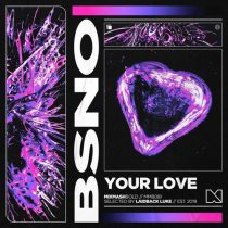 Bsno – Your Love