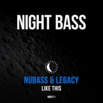 Legacy, NuBass – Like This