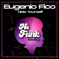 Eugenio Fico – Hide Yourself