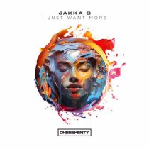 Jakka-B – I Just Want More
