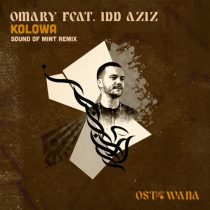 Omary, Sound Of Mint, Idd Aziz – Kolowa (Sound Of Mint Remix)
