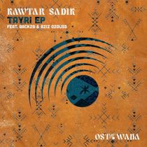 Kawtar Sadik & Aziz Ozouss, Aziz Ozouss & Back2B, Kawtar Sadik – Tayri EP