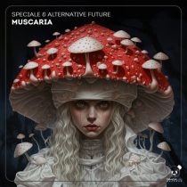 Speciale & Alternative Future – Muscaria