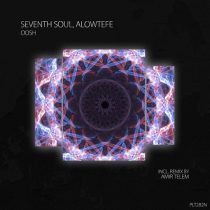 Seventh Soul & Alowtefe – Oosh