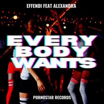 Alexandra & DJ Effendi – Everybody Wants