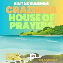 Crazibiza – No Sunshine  (House of Prayers Poolside Edit)