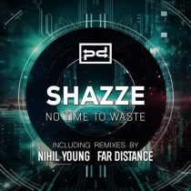 SHAZZE – No Time to Waste