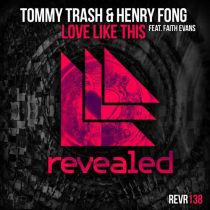 Tommy Trash, Faith Evans & Henry Fong – Love Like This