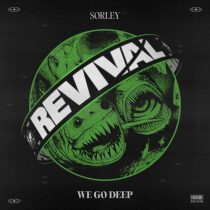 Sorley – We Go Deep
