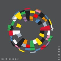 Mike Griego – Dysbiosis