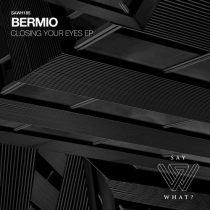 Bermio – Closing Your Eyes