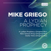 Mike Griego – A Lydian Prophecy