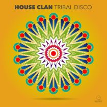 House Clan – Tribal Disco