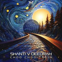 Shanti V Deedrah – Choo Choo Train