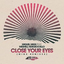 Miguel Migs – Close Your Eyes (Migs Remixes)