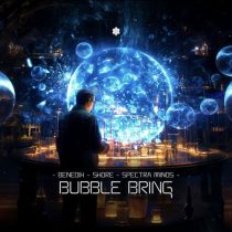 Skore (BR), SPECTRA MINDS & Benedix – Bubble Bring