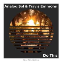 Travis Emmons, Analog Sol – Do This