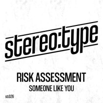 Risk Assessment – SOMEONE LIKE YOU