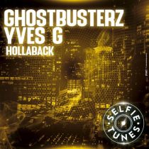 Yves G & Ghostbusterz – Hollaback (Extended Mix)