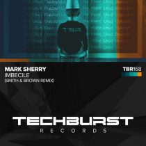 Mark Sherry – Imbecile – Smith & Brown Remix