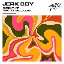 Kylie Auldist & Jerk Boy – Send It feat. Kylie Auldist