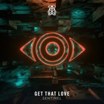 Sentinel – Get That Love (Extended Mix)