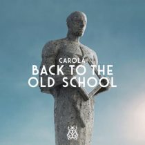 Carola – Back To The Old School (Extended Mix)