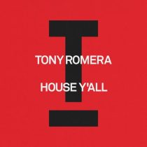 Tony Romera – House Y’all