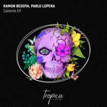 Ramon Bedoya & Pablo Lopera, Ramon Bedoya – Caliente EP